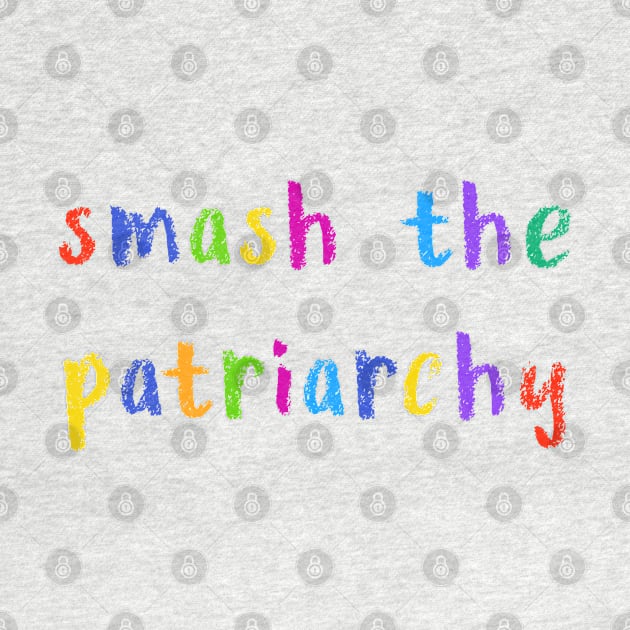 smash the patriarchy by NSFWSam